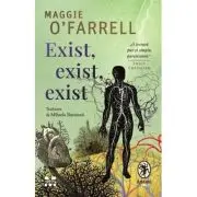 Exist, exist, exist! Saptesprezece atingeri ale mortii. Memorii