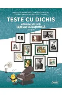 Teste cu dichis. Antrenament pentru evaluarea nationala - Clasa 4 - Ana-Maria Canavoiu, Mihaela Carja, Felicia-Ramona Focht, Elena Niculae, Corina Daciana Opritoiu, Laura Piros