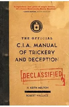 The Official CIA Manual of Trickery and Deception