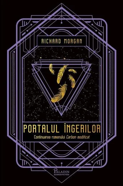 Portalul îngerilor (Vol. 2) - Hardcover - Richard K. Morgan