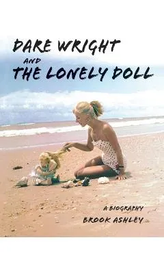 Dare Wright And The Lonely Doll