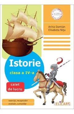 Istorie - Clasa 4 - Caiet de lucru
