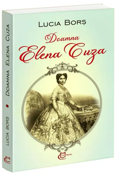 Doamna Elena Cuza - Paperback brosat - Lucia Borș