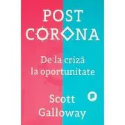 Post Corona. De la criza la oportunitate