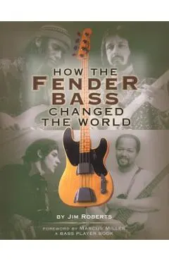 How the Fender Bass Changed the World