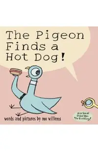 The Pigeon Finds a Hot Dog!