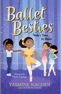 Ballet Besties: Indu's Time to Shine