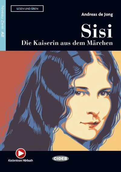 Sisi – Die Kaiserin aus dem Märchen + Hörbuch (A2) - Paperback brosat