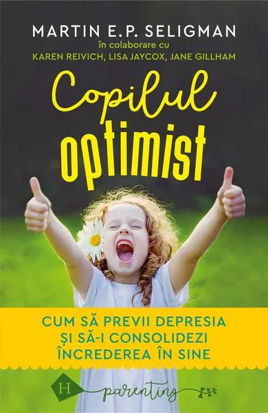 Copilul optimist - Paperback brosat - Martin E.P. Seligman, Jane Gillham, Karen Reivich, Lisa Jaycox