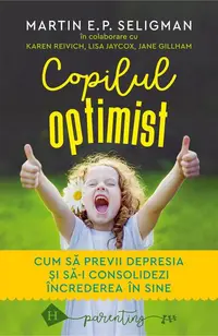 Copilul optimist - Paperback brosat - Martin E.P. Seligman, Jane Gillham, Karen Reivich, Lisa Jaycox