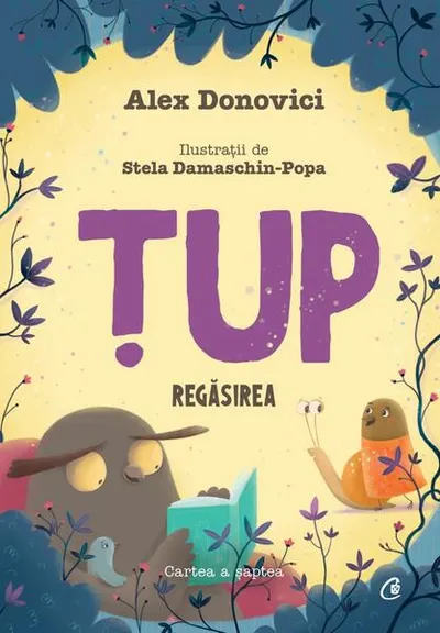 Țup. Regăsirea (Vol. 7) - Hardcover - Alex Donovici