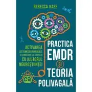 Practica EMDR si Teoria Polivagala