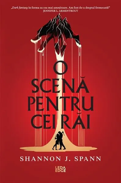 O scenă pentru cei răi - Paperback brosat - Shannon J. Spann