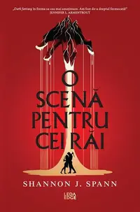O scenă pentru cei răi - Paperback brosat - Shannon J. Spann
