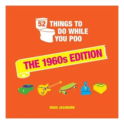 52 Things to Do While You Poo, Hugh Jassburn