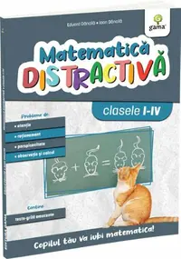 Matematica Distractivă. Clasele I-IV - Paperback brosat - Eduard Dăncilă, Ioan Dăncilă