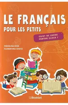 Le francais pour les petits - Clasa 1 - Caiet de lucru