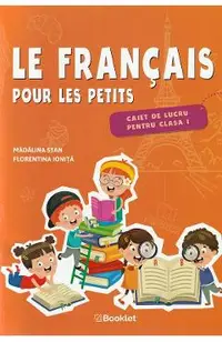 Le francais pour les petits - Clasa 1 - Caiet de lucru