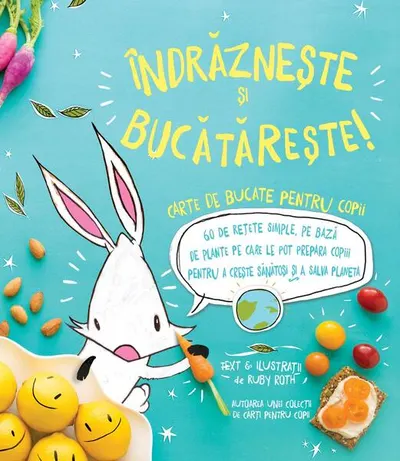 Îndrăznește și Bucătărește! - Paperback brosat - Ruby Roth
