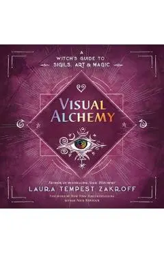 Visual Alchemy: A Witch's Guide to Sigils, Art & Magic