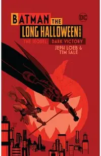 Batman the Long Halloween Deluxe Edition the Sequel: Dark Victory