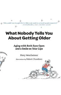 What Nobody Tells You About Getting Older