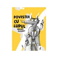 Povestea cu lupul - Paperback brosat - William McCleery