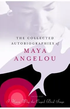 The Collected Autobiographies of Maya Angelou