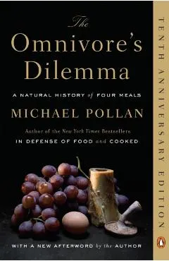 The Omnivore's Dilemma: A Natural History of Four Meals
