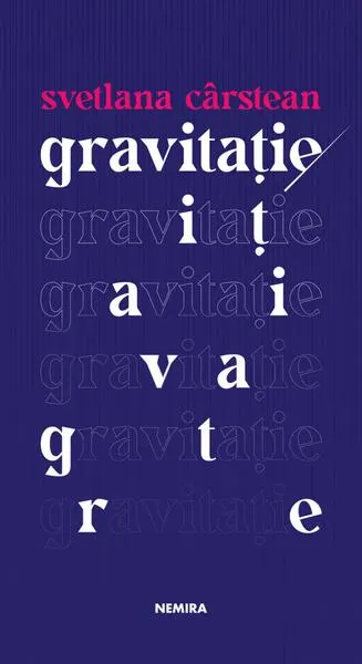 Gravitaţie - Paperback brosat - Svetlana Cârstean
