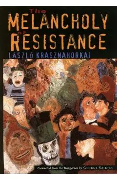 The Melancholy of Resistance