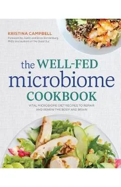 The Well-Fed Microbiome Cookbook: Vital Microbiome Diet Recipes to Repair and Renew the Body and Brain