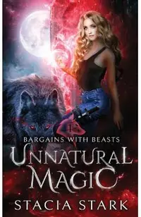 Unnatural Magic: A Paranormal Urban Fantasy Romance