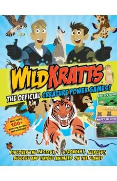Wild Kratts: The Official Creature Power Games!: Discover the Fastest, Strongest, Fiercest, Biggest and Tiniest Animals on the Planet