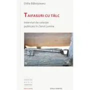 Taifasuri cu talc. Interviuri de colectie publicate in Ziarul Lumina