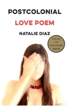 Postcolonial Love Poem: Poems