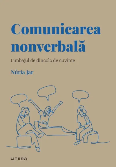 Comunicarea nonverbala. Volumul 5. Descopera Psihologia