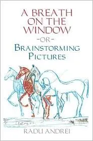 A Breath on the Window or Brainstorming Pictures