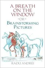 A Breath on the Window or Brainstorming Pictures