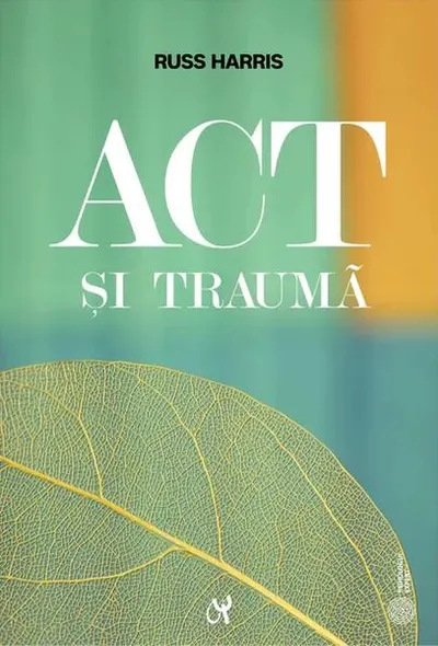 ACT și traumă - Paperback brosat