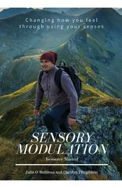 Sensory Modulation: Resource Manual