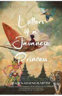Letters of a Javanese Princess (Warbler Classics Annotated Edition)