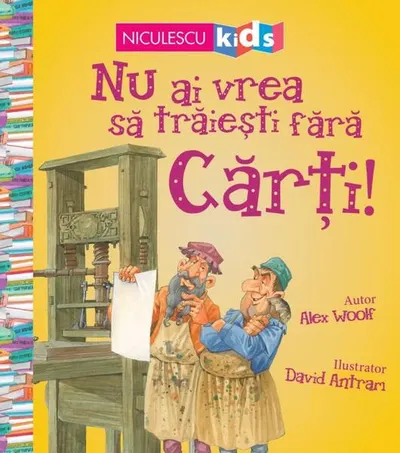 Nu ai vrea să trăieşti fără CĂRŢI! - Paperback brosat - Alex Woolf