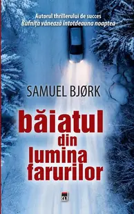 Băiatul din lumina farurilor - Paperback - Samuel Bjørk