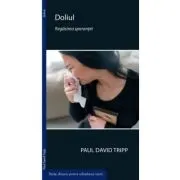 Doliul. Regasirea sperantei