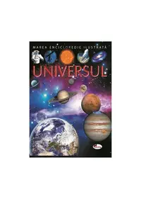 Universul. Marea enciclopedie ilustrată - Hardcover - ***