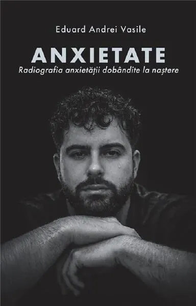 Anxietate - Hardcover - Eduard Andrei Vasile