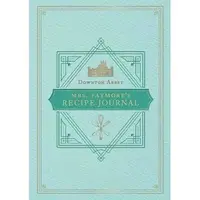Mrs. Patmore's Recipe Journal