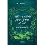Retete ancestrale pentru starea de bine