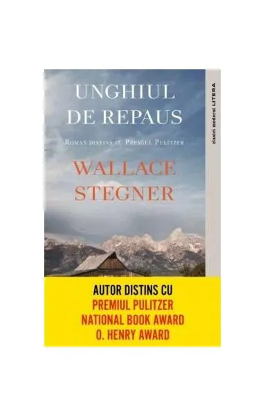 Unghiul de repaus - Paperback brosat - Wallace Stegner